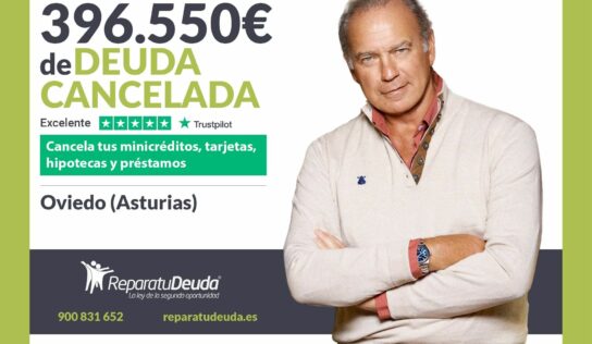 Repara tu Deuda Abogados cancela 396.550€ en Oviedo (Asturias) con la Ley de Segunda Oportunidad