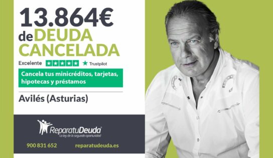 Repara tu Deuda Abogados cancela 13.864 € en Avilés (Asturias) con la Ley de Segunda Oportunidad