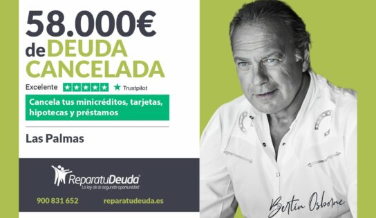Repara tu Deuda Abogados cancela 58.000€ en Las Palmas de Gran Canaria con la Ley de Segunda Oportunidad