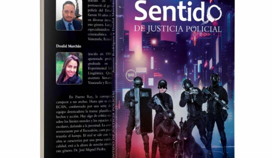 Doulid Marchan y Antonio Rodríguez se unen para crear el libro ‘Sentido de Justicia Policial’