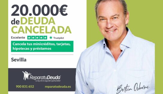 Repara tu Deuda Abogados cancela 20.000€ en Sevilla (Andalucía) con la Ley de Segunda Oportunidad