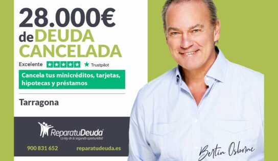 Repara tu Deuda Abogados cancela 28.000€ en Tarragona (Catalunya) con la Ley de la Segunda Oportunidad