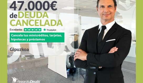 Repara tu Deuda Abogados cancela 47.000€ en Gipuzkoa (País Vasco) gracias a la Ley de Segunda Oportunidad