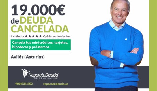 Repara tu Deuda Abogados cancela 19.000€ en Avilés (Asturias) con la Ley de Segunda Oportunidad