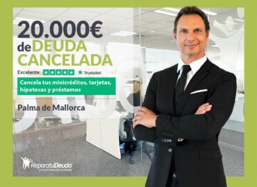 Repara tu Deuda Abogados cancela 20.000€ en Palma de Mallorca (Baleares) con la Ley de Segunda Oportunidad